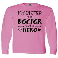 Inktastic Моята сестра е лекар и тениска с дълъг ръкав