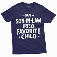 Мъжки забавен син в закон любим детска тениска подарък за майка по закон Баща по закон риза за подарък